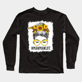 Bleached Mawmaw Life Messy Bun Hair Sunflower Mothers Day Long Sleeve T-Shirt